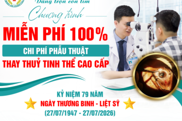 Miễn phí 100% phẫu thuật thay thủy tinh thể cao cấp tại Bệnh viện Đa khoa Minh An