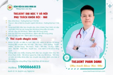 THS.BSNT PHAN DANH Phụ trách Khoa Nội – Nhi, Bệnh viện Đa khoa Minh An